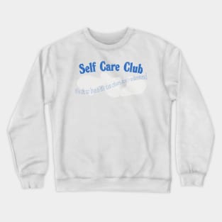 Self Care Club //// Crewneck Sweatshirt